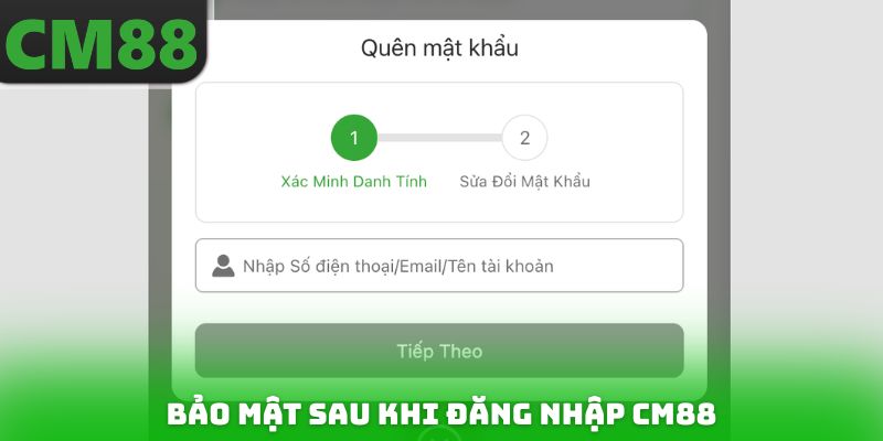 Bảo mật sau khi Đăng nhập CM88