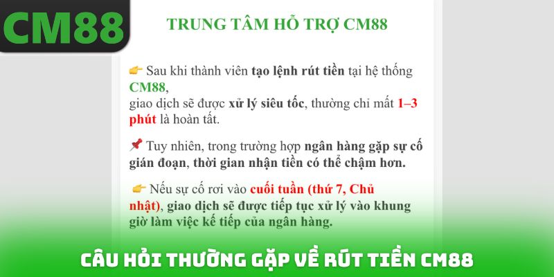 Câu hỏi thường gặp về Rút tiền CM88