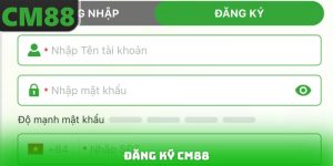 Đăng Ký CM88 - Thao Tác Nhanh Trở Thành Hội Viên Nền Tảng