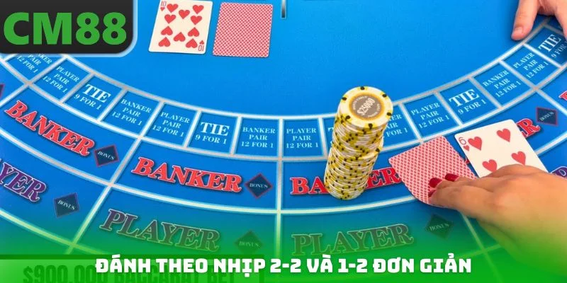 Đánh theo nhịp 2-2 và 1-2 đơn giản