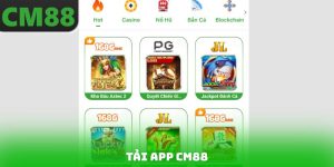 Tải App CM88 - Hướng Dẫn Quy Trình Chuẩn Cho Tân Binh